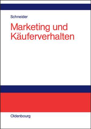 Marketing und Käuferverhalten de Willy Schneider