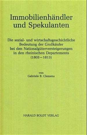 Immobilienhändler und Spekulanten de Gabriele B. Clemens