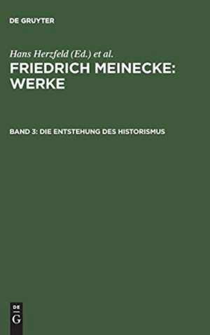 Die Entstehung des Historismus de Friedrich Meinecke