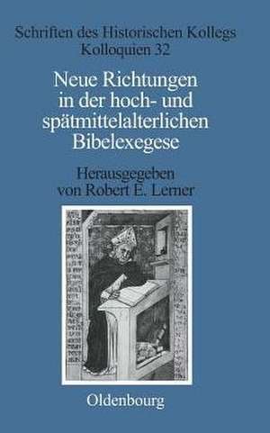 Neue Richtungen in der hoch- und spätmittelalterlichen Bibelexegese de Robert E. Lerner