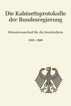 Ministerausschuß für die Sozialreform 1955-1960 de Bettina Martin-Weber