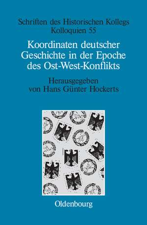 Koordinaten deutscher Geschichte in der Epoche des Ost-West-Konflikts de Hans Günter Hockerts