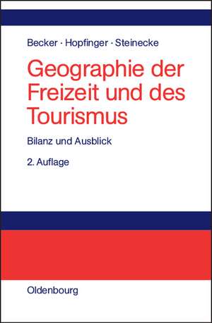 Geographie der Freizeit und des Tourismus: Bilanz und Ausblick de Christoph Becker