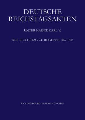 Deutsche Reichstagsakten unter Kaiser Karl V de Rosemarie Aulinger