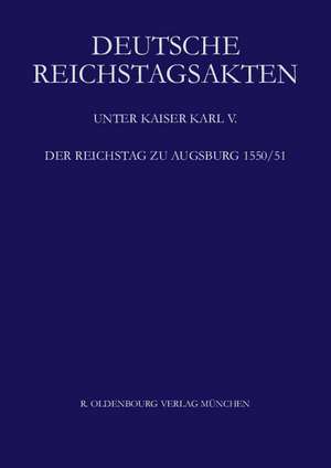 Der Reichstag zu Augsburg 1550/51 de Erwein Eltz