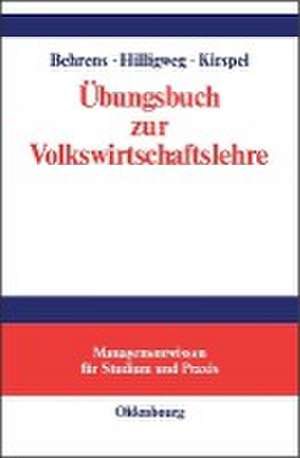 Übungsbuch zur Volkswirtschaftslehre de Christian-Uwe Behrens