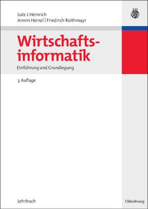 Wirtschaftsinformatik: Einführung und Grundlegung de Lutz J. Heinrich