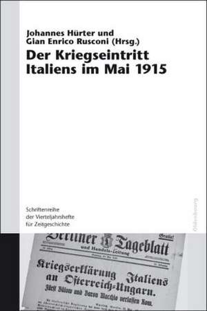 Der Kriegseintritt Italiens im Mai 1915 de Johannes Hürter