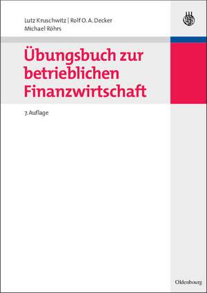 Übungsbuch zur betrieblichen Finanzwirtschaft de Lutz Kruschwitz