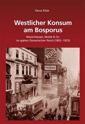 Westlicher Konsum am Bosporus de Yavuz Köse