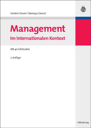 Management im internationalen Kontext: Mit 40 Fallstudien de Herbert Strunz