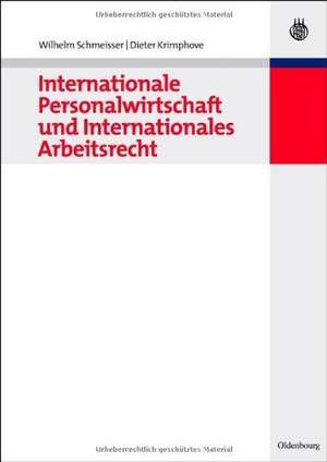 Internationale Personalwirtschaft und Internationales Arbeitsrecht de Wilhelm Schmeisser