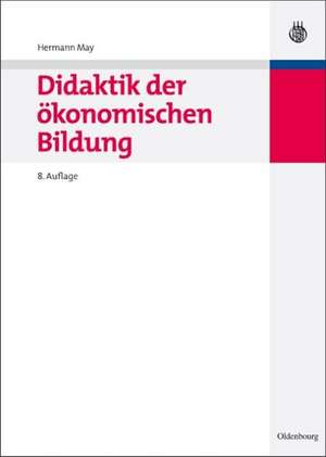 Didaktik der ökonomischen Bildung de Hermann May