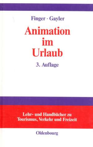 Animation im Urlaub: Handbuch für Planer und Praktiker de Claus Finger-Benoit