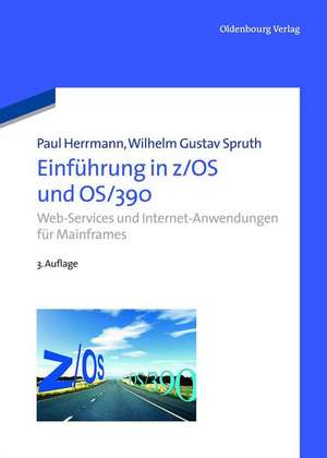 Einführung in z/OS und OS/390: Web-Services und Internet-Anwendungen für Mainframes de Paul Herrmann