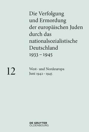 West- und Nordeuropa Juni 1942 – 1945 de Katja Happe