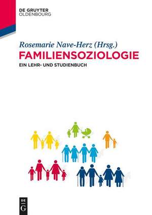 Familiensoziologie: Ein Lehr- und Studienbuch de Rosemarie Nave-Herz