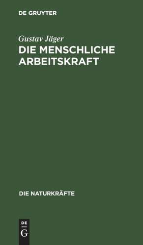 Die menschliche Arbeitskraft de Gustav Jäger