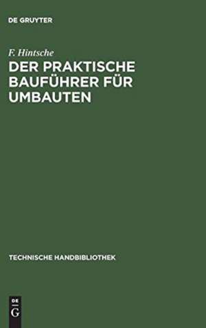 Der praktische Bauführer für Umbauten de F. Hintsche