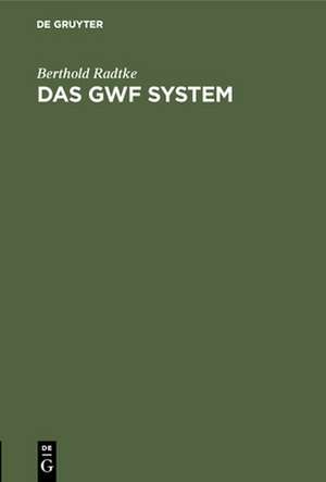 Das GWF System de Berthold Radtke