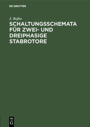 Schaltungsschemata für zwei- und dreiphasige Stabrotore de J. Bojko