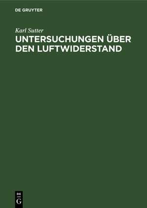 Untersuchungen über den Luftwiderstand de Karl Sutter