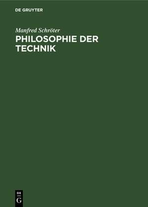 Philosophie der Technik de Manfred Schröter