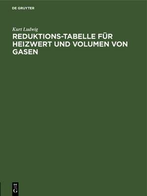 Reduktions-Tabelle für Heizwert und Volumen von Gasen de Kurt Ludwig