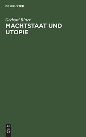 Machtstaat und Utopie de Gerhard Ritter