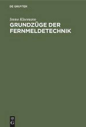 Grundzüge der Fernmeldetechnik de Immo Kleemann