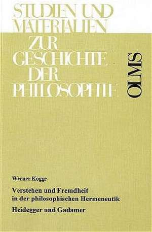 Verstehen und Fremdheit in der philosophischen Hermeneutik de Werner Kogge