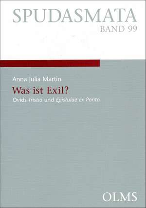 Was ist Exil? - Ovids Tristia und Epistulae ex Ponto de Anna J Martin