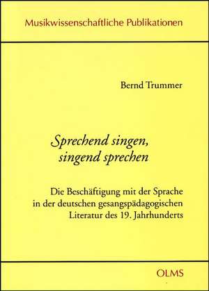 Sprechend singen, singend sprechen de Bernd Trummer