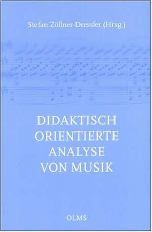 Didaktisch orientierte Analyse von Musik de Stefan Zöllner-Dressler