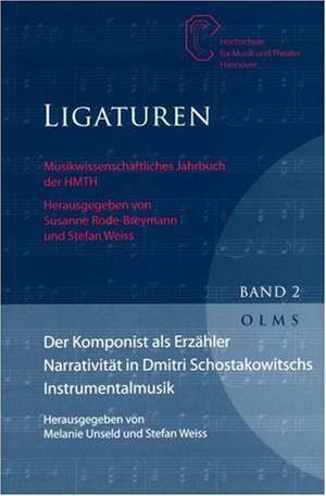 Der Komponist als Erzähler: Narrativität in Dmitri Schostakowitschs Instrumentalmusik de Melanie Unseld