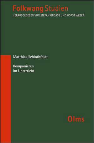 Schlothfeldt, M: Komponieren im Unterricht