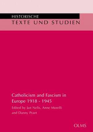 Catholicism and Fascism in Europe 1918 - 1945