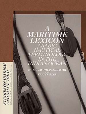 A Maritime Lexicon: Arabic Nautical Terminology in the Indian Ocean de Abdulrahman Al Salimi