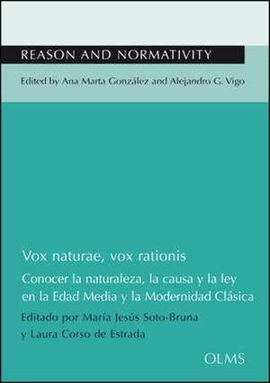 Vox naturae, vox rationis: Conocer la naturaleza, la causa y la ley en la Edad Media y la Modernidad Clsica. de Maria-Jesus Soto-Bruna