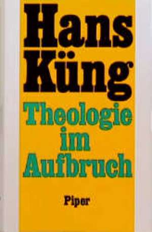 Theologie im Aufbruch. Sonderausgabe de Hans Küng