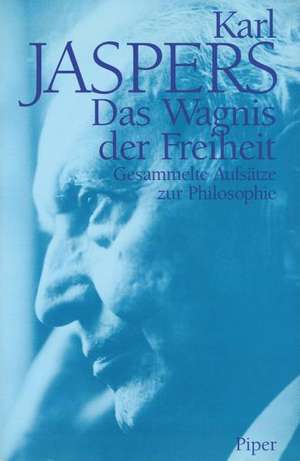 Das Wagnis der Freiheit de Karl Jaspers