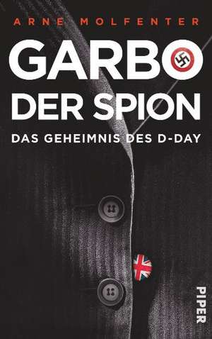 Garbo, der Spion de Arne Molfenter