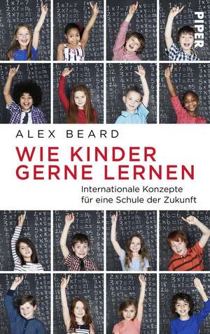 Wie Kinder gerne lernen de Alex Beard