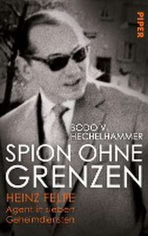 Spion ohne Grenzen de Bodo V. Hechelhammer