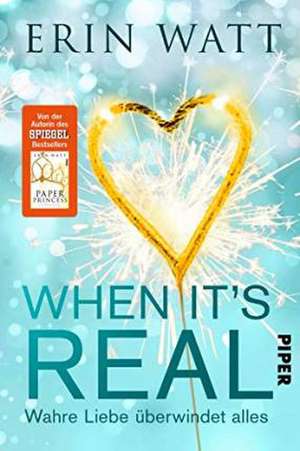 When it's Real - Wahre Liebe überwindet alles de Erin Watt