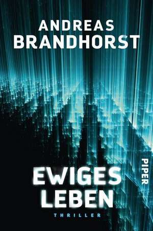 Ewiges Leben de Andreas Brandhorst
