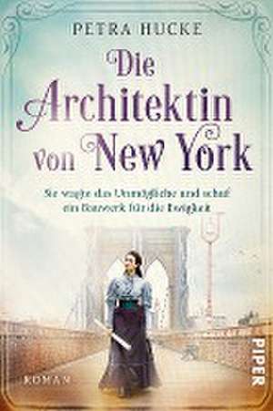 Die Architektin von New York de Petra Hucke