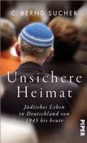 Unsichere Heimat de C. Bernd Sucher