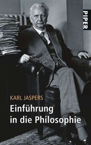 Einführung in die Philosophie de Karl Jaspers