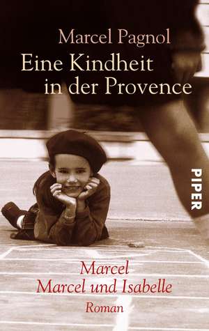 Eine Kindheit in der Provence de Marcel Pagnol